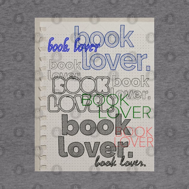 Book Lover - Typographic Statement Design by DankFutura